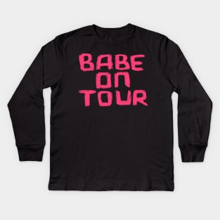 Babe on Tour for Girls Trip, Girls Weekend or Hen Do Kids Long Sleeve T-Shirt